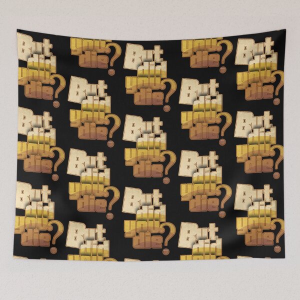 Item preview, But Did You Die designed and sold by MilkMilkS.