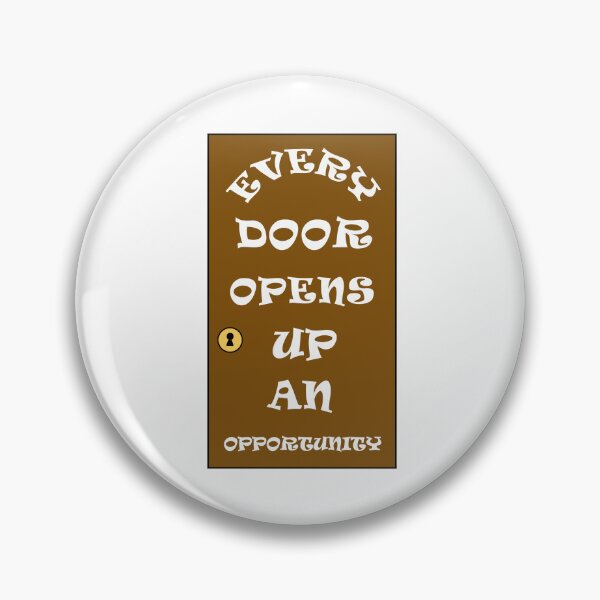Item preview, Every Door Opens Up An Opportunity Positive Message designed and sold by Deborah Camp.