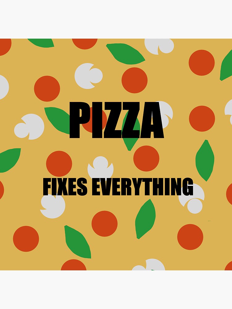 pizza fixes everything | Sticker