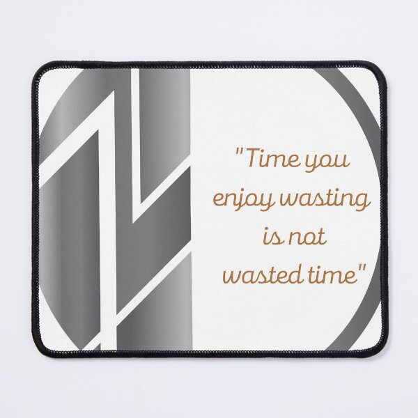 Item preview, Time is never wasted designed and sold by Velvet Noise.
