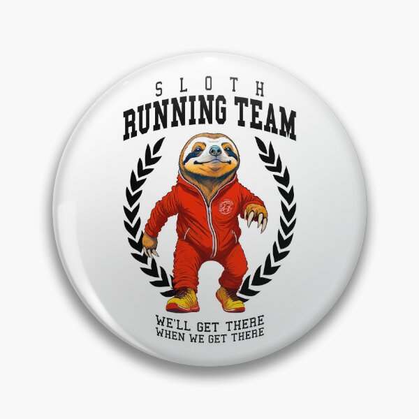 Item preview, Sloth Running Team We'll Get There When We Get There designed and sold by GrandeDuc.