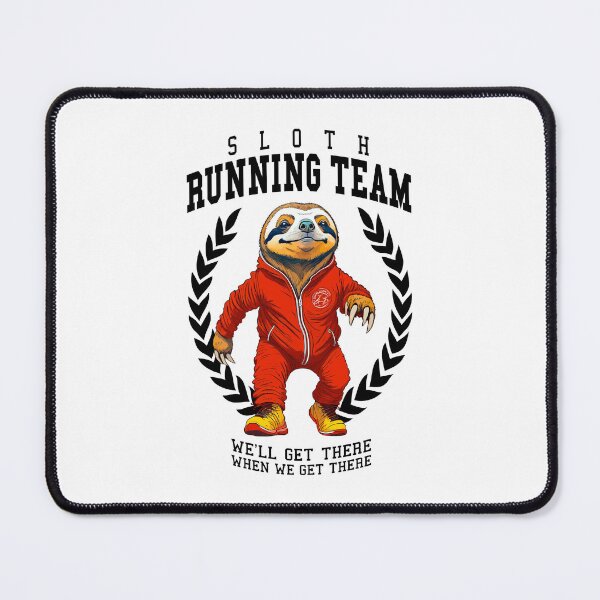 Item preview, Sloth Running Team We'll Get There When We Get There designed and sold by GrandeDuc.