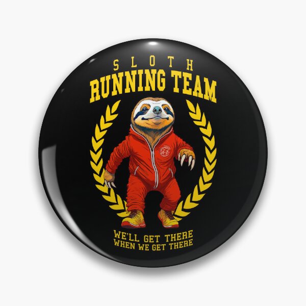 Item preview, Sloth Running Team We'll Get There When We Get There designed and sold by GrandeDuc.
