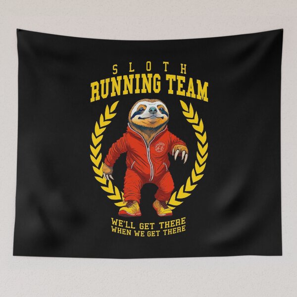Item preview, Sloth Running Team We'll Get There When We Get There designed and sold by GrandeDuc.