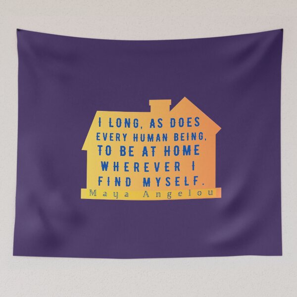 Item preview, Copy of Maya Angelou: I long, as does every human being, to be at home wherever I find myself. designed and sold by artbleed.