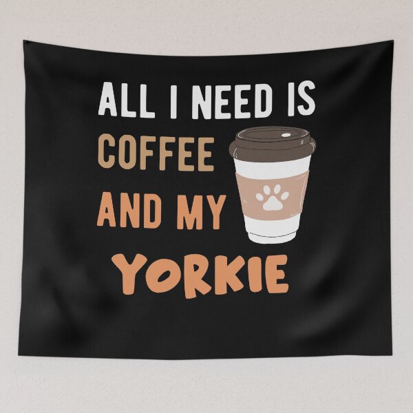 Item preview, All I Need Is Coffee And My Yorkie  designed and sold by CandyLoo.