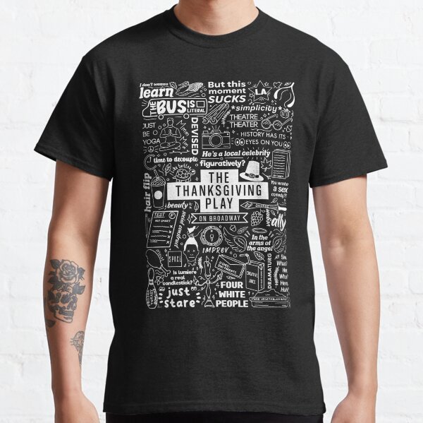 Lines and icons from The Thanksgiving Play on Broadway (D’Arcy Carden, Scott Foley, Chris Sullivan and Katie Finneran) Classic T-Shirt