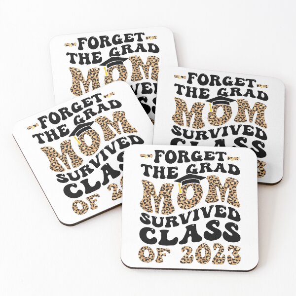 Item preview, Forget the Grad Mom Survived Class of 2023 Funny Senior Graduation Gift designed and sold by JUSTBEELEGANT.