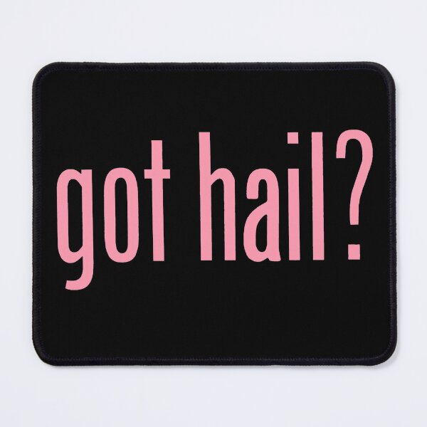 Item preview, Copy of got hail? - Pink designed and sold by PadreGrande.