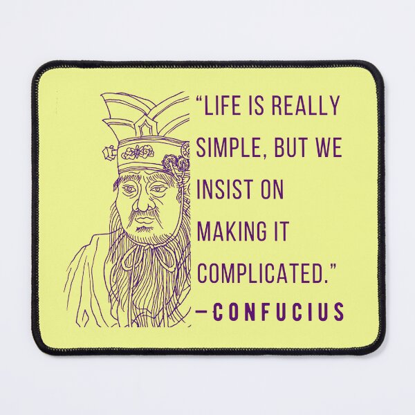 Item preview, Confucius said Life is really simple, but we insist on making it complicated. designed and sold by artbleed.