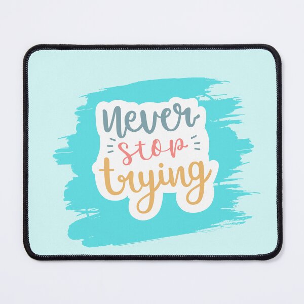 Item preview, Never stop trying designed and sold by RosyCorner.