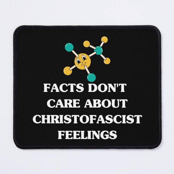 Item preview, "Facts Don't Care About Christofascist feelings" smirking atom designed and sold by Write-to-Rebel.