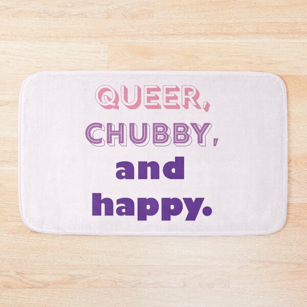 Item preview, Queer, Chubby, and Happy designed and sold by SugarDreams.