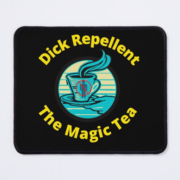 Item preview, Dick Repellent the Magical Tea designed and sold by 6 Ex Boyfriends.