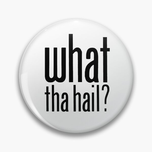 Item preview, what tha hail? - Black designed and sold by PadreGrande.