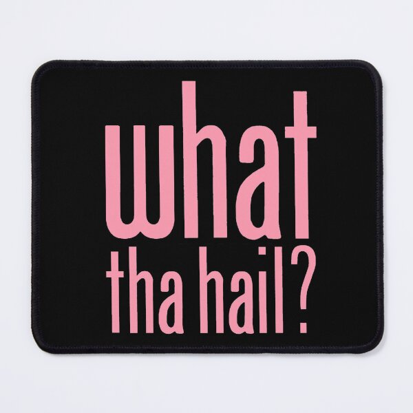 Item preview, what tha hail? - Pink designed and sold by PadreGrande.