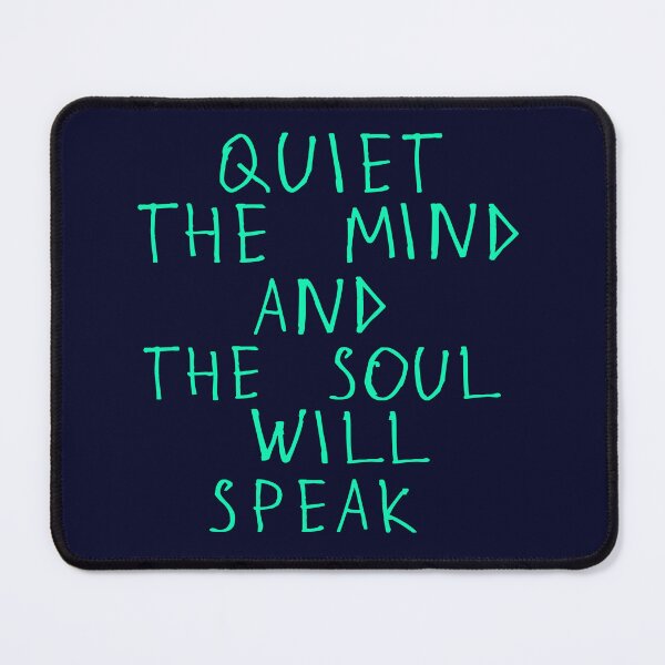 Item preview, Quiet the mind and the soul will speak designed and sold by kinpirks.