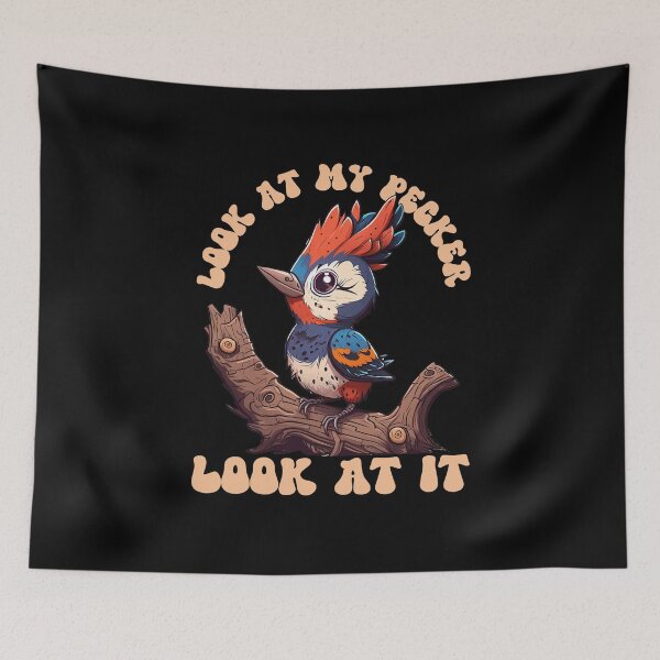 Item preview, Look At My Pecker Look At It, Funny Cute Woodpecker Kawaii  designed and sold by Affyboss6.