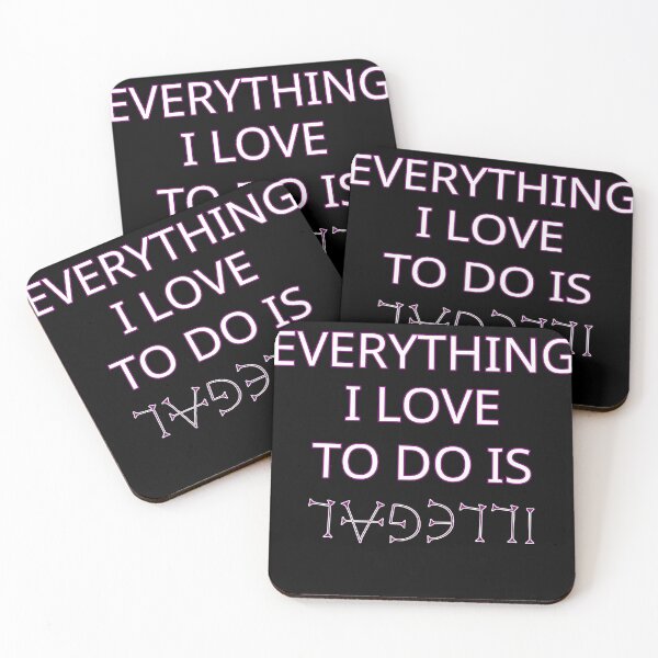 Item preview, Everything I Love To Do Is Illegal, illegal fun  designed and sold by TshirtWing.