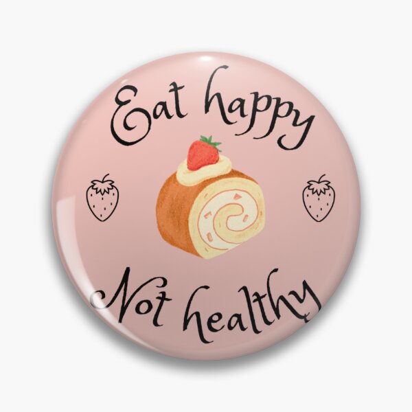 Item preview, Eat Happy Not Healthy | Cake designed and sold by FridayArtStudio.