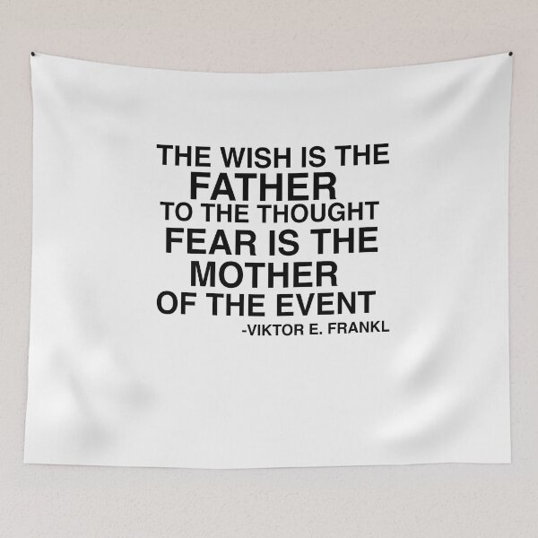 Item preview, The Wish Is The Father To The Thought Fear Is The Mother Of The Event Viktor Frankl Quote designed and sold by AritraSur.
