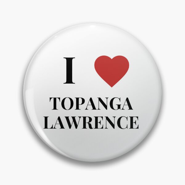 Item preview, i love topanga lawrence boy meets world design designed and sold by laraloosbergh.
