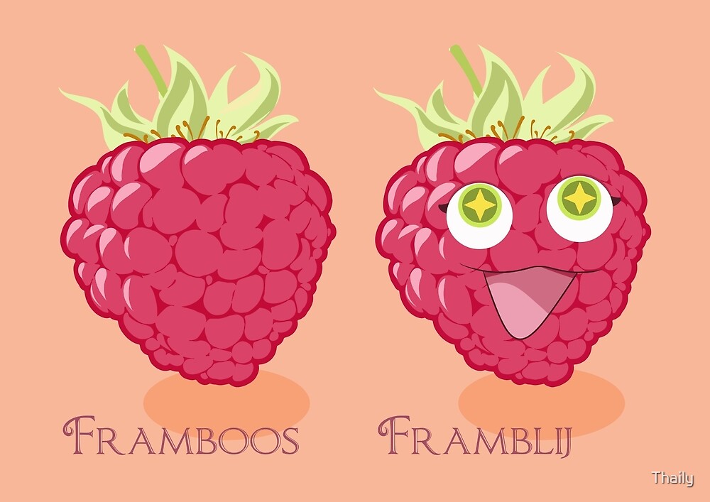 "Framboos - Framblij" by Thaily | Redbubble