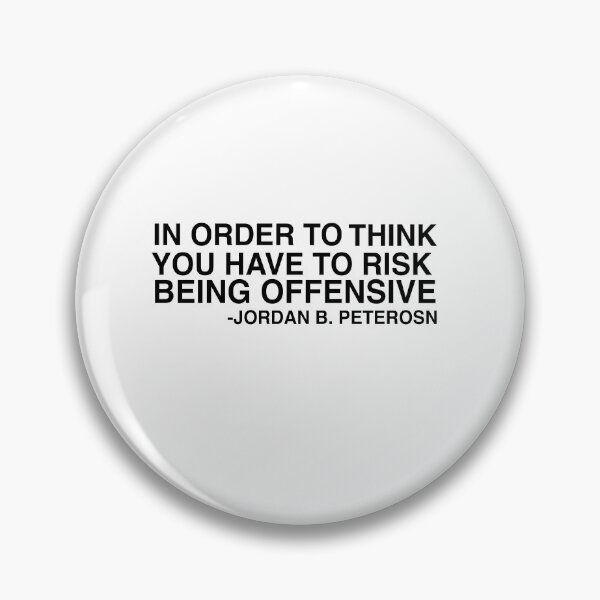 Item preview, In Order To Think You Have To Risk Being Offensive Jordan B. Peterson Quote Design designed and sold by AritraSur.