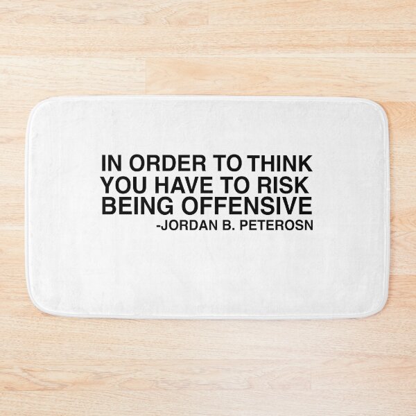 Item preview, In Order To Think You Have To Risk Being Offensive Jordan B. Peterson Quote Design designed and sold by AritraSur.