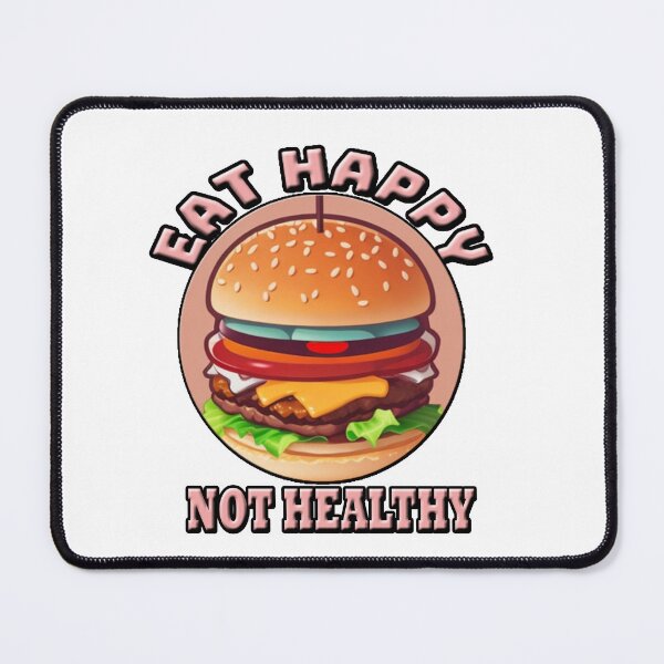 Item preview, EAT HAPPY NOT HEALTHY designed and sold by Angelle55.