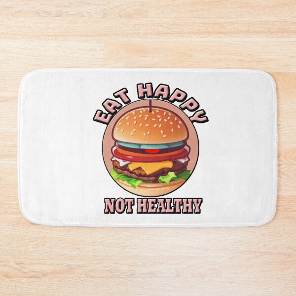 Item preview, EAT HAPPY NOT HEALTHY  designed and sold by Angelle55.