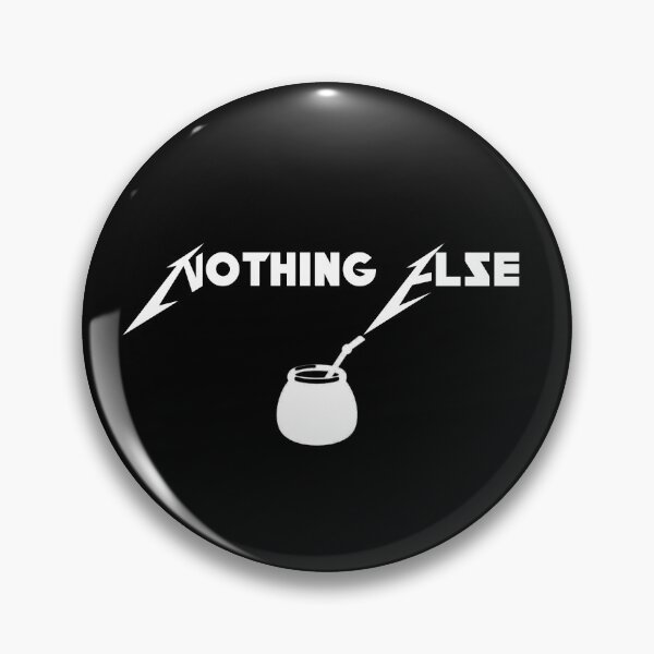 Item preview, Nothing Else Mate designed and sold by Inked-Attire.