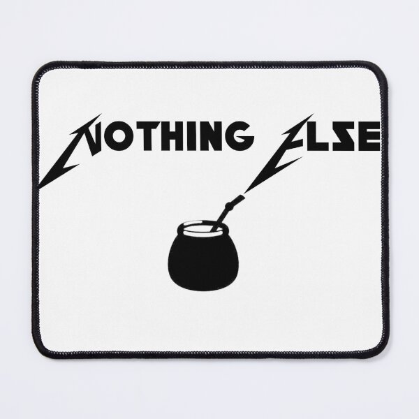 Item preview, Nothing Else Mate designed and sold by Inked-Attire.