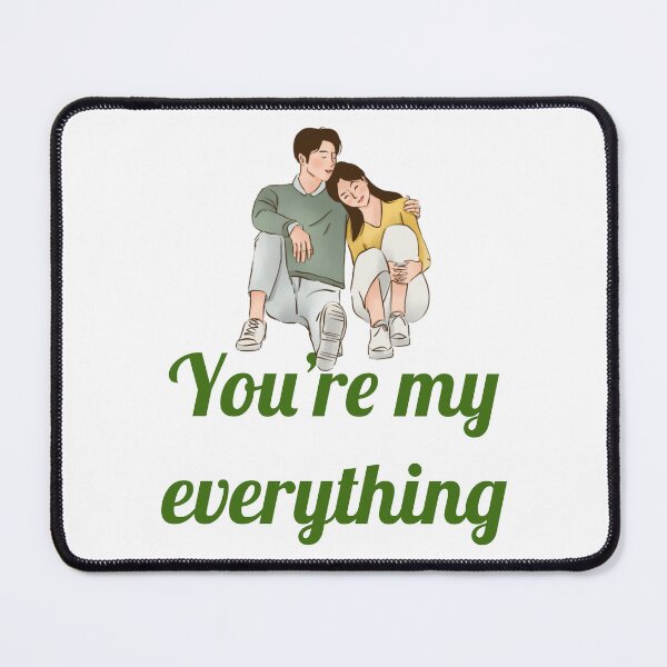 Item preview, Youre my everything designed and sold by horvath019.