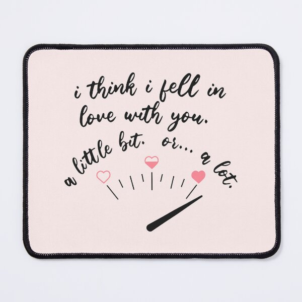 Item preview, I think I fell in love with you. A little bit. Or... a lot. | xo, kitty designed and sold by Pinu92.