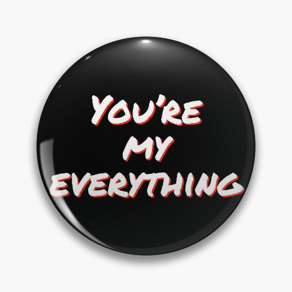 Item preview, Youre my everything designed and sold by horvath019.