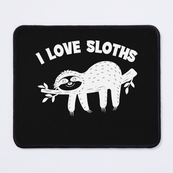 Item preview, I love Sloths The perfect gift for sloth lovers designed and sold by pianostart.