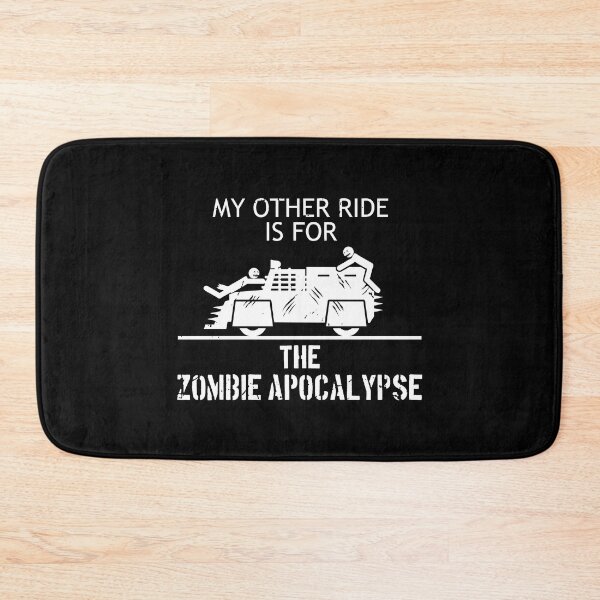 Item preview, My Other Ride is for the Zombie Apocalypse designed and sold by CCCDesign.