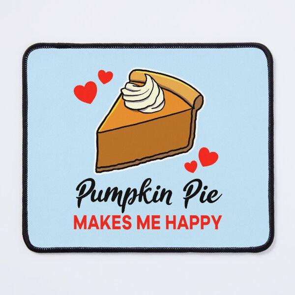 Item preview, Pumpkin Pie makes me happy designed and sold by jonmlam.