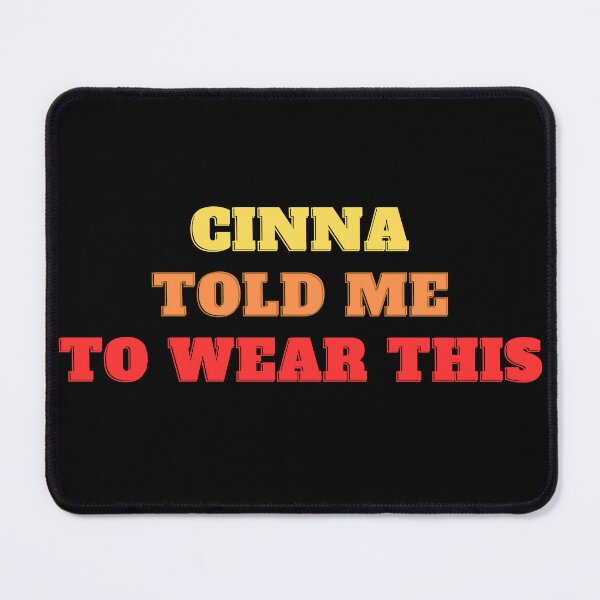 Item preview, Cinna Told Me To Wear This designed and sold by playfruit.
