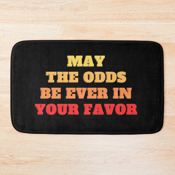 Item preview, May The Odds Be Ever In Your Favor designed and sold by playfruit.