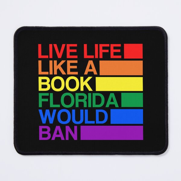 Item preview, Live Life Like A Book Florida Would Ban. LGBTQ Pride designed and sold by Subtle Pride Shop.