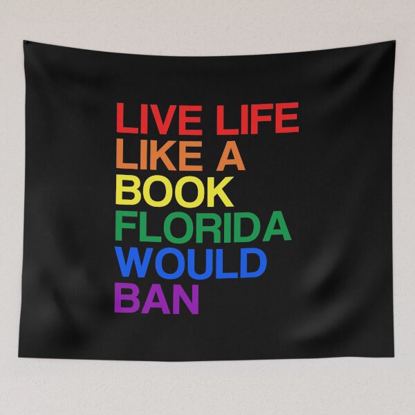Item preview, Live Life Like A Book Florida Would Ban. LGBTQ Pride designed and sold by Subtle Pride Shop.