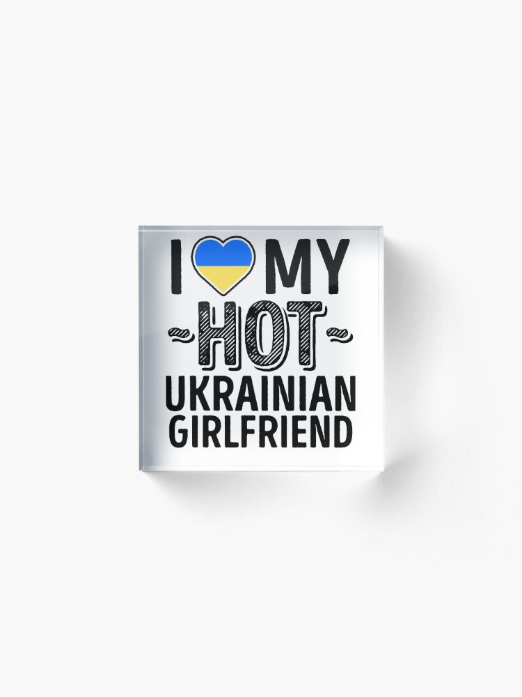 Alternate view of I Love My HOT Ukrainian Girlfriend - Cute Ukraine Couples Romantic Love T-Shirts & Stickers Acrylic Block