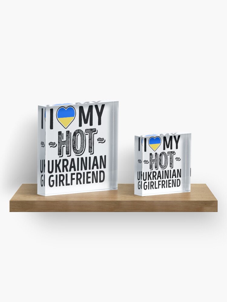 Alternate view of I Love My HOT Ukrainian Girlfriend - Cute Ukraine Couples Romantic Love T-Shirts & Stickers Acrylic Block