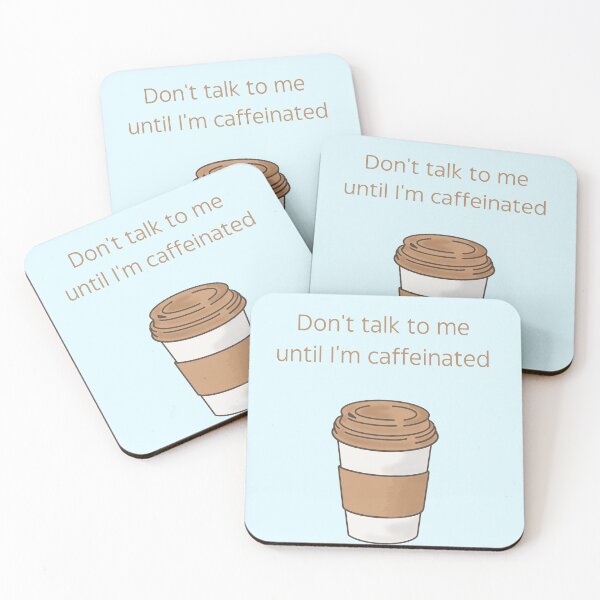 Item preview, Don't talk to me until I'm caffeinated designed and sold by rainygrass.