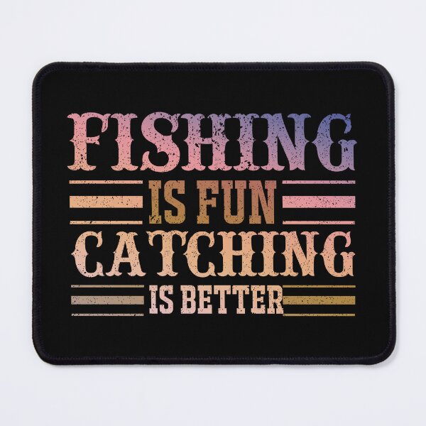 Item preview, Fishing Is Fun Catching is Better designed and sold by franktact.