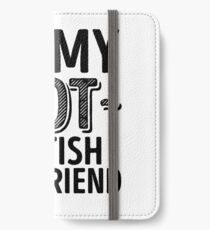 I Love My HOT British Girlfriend - Cute United Kingdom Couples Romantic Love T-Shirts & Stickers iPhone Wallet/Case/Skin