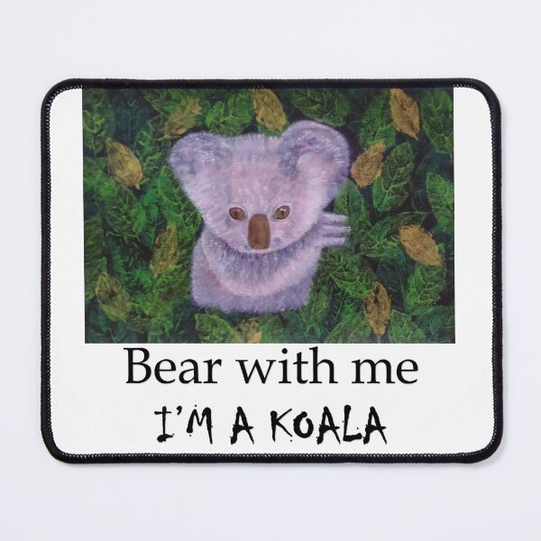 Item preview, Bear with me I'm a Koala designed and sold by Daranem.