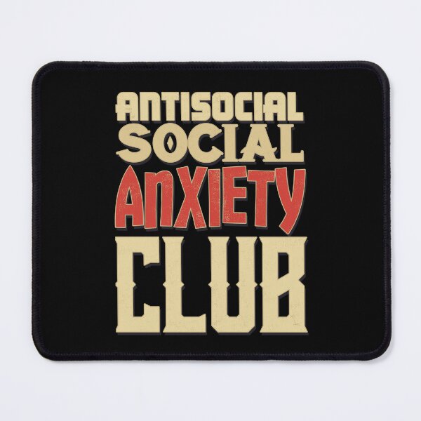 Item preview, Antisocial Social Anxiety Club designed and sold by danielliamgill.